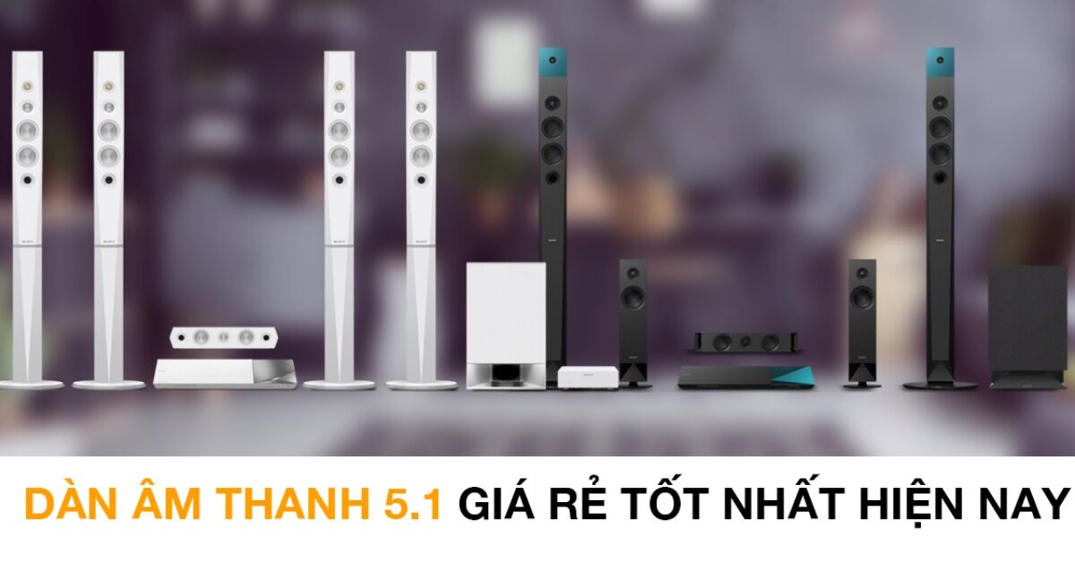 5 dàn âm thanh 5.1 giá rẻ đáng tham khảo chơi Tết 2023