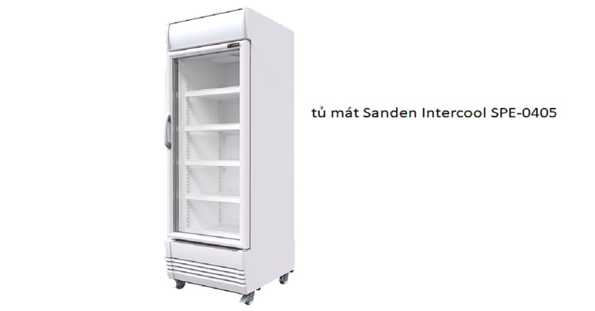 5 sai lầm khi dùng khiến tủ mát Sanden Intercool SPE-0405 nhanh hỏng
