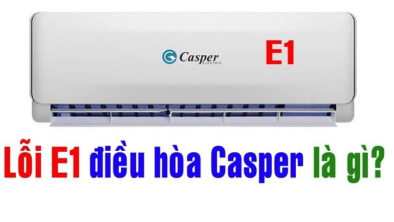 Điều hòa Casper báo lỗi E1