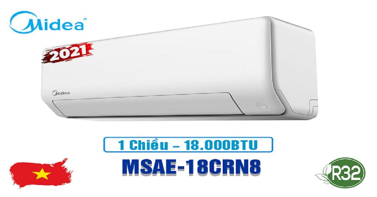 6 lý do bạn nên mua điều hòa Midea 18000 BTU 1 chiều MSAE-18CRN8 gas R32