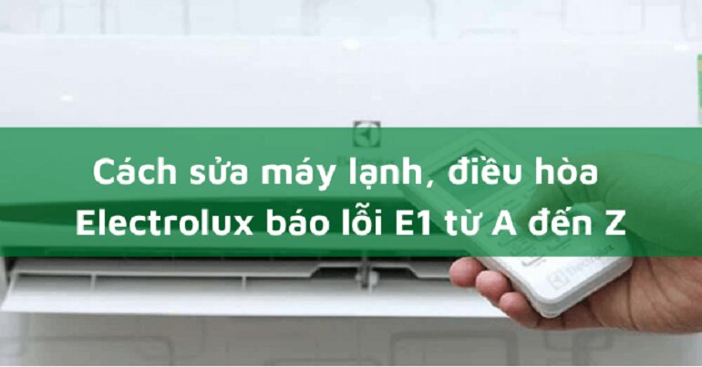 bảng mã lỗi máy lạnh Electrolux