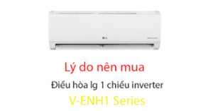 8 lý do nên mua điều hòa LG inverter V-ENH1 Series 2021