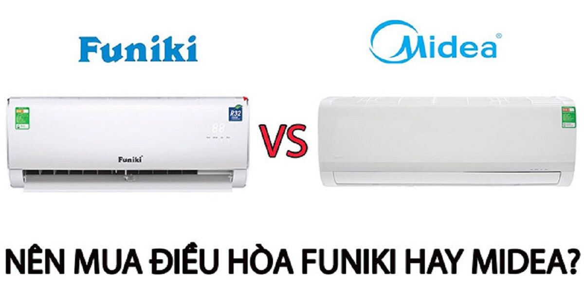 9 tiêu chí so sánh điều hòa Funiki và Midea