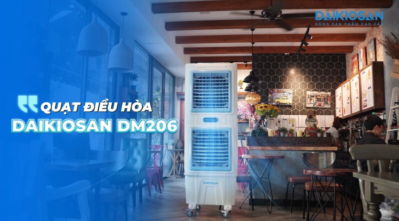 Quạt điều hòa Daikiosan DM206: Thiết kế 2 tầng công suất mạnh, giải nhiệt hiệu quả cho không gian lớn