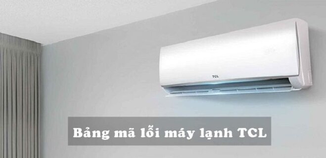 bảng mã lỗi điều hòa TCL