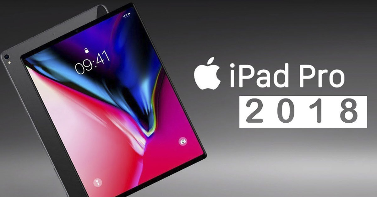 Apple iPad Pro X 2018 ra mắt – Thiết kế tai thỏ lấy cảm hứng từ điện thoại iPhone X