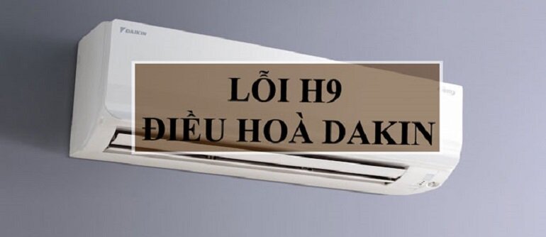 Điều hòa Daikin báo lỗi H9