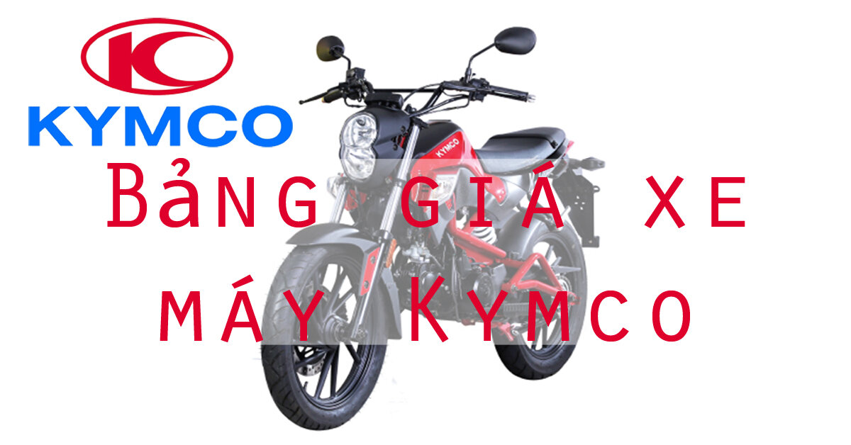 Bảng giá xe máy Kymco cập nhật thị trường tháng 8/2019