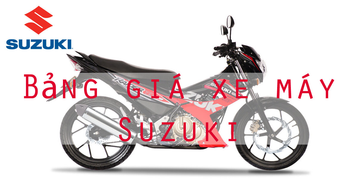 Bảng giá xe máy Suzuki cập nhật tháng 9/2019