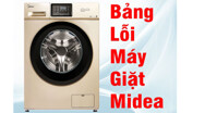 Bảng mã lỗi của máy giặt Midea cửa ngang và cách khắc phục cơ bản