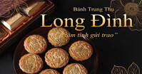 Bánh Trung thu Long Đình 2023: Bảng giá chi tiết các loại bánh, kích cỡ, số lượng