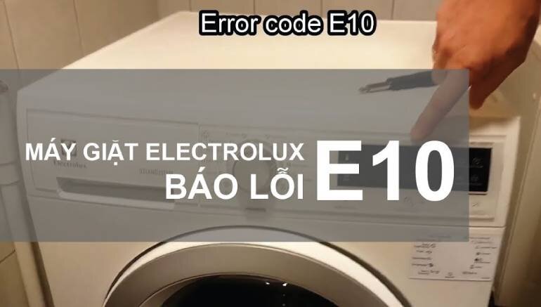 lỗi E10 máy giặt Electrolux