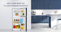 Cách điều chỉnh nhiệt độ tủ lạnh Samsung Inverter phù hợp