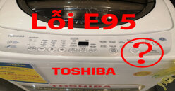 Cách khắc phục máy giặt Toshiba báo lỗi E95