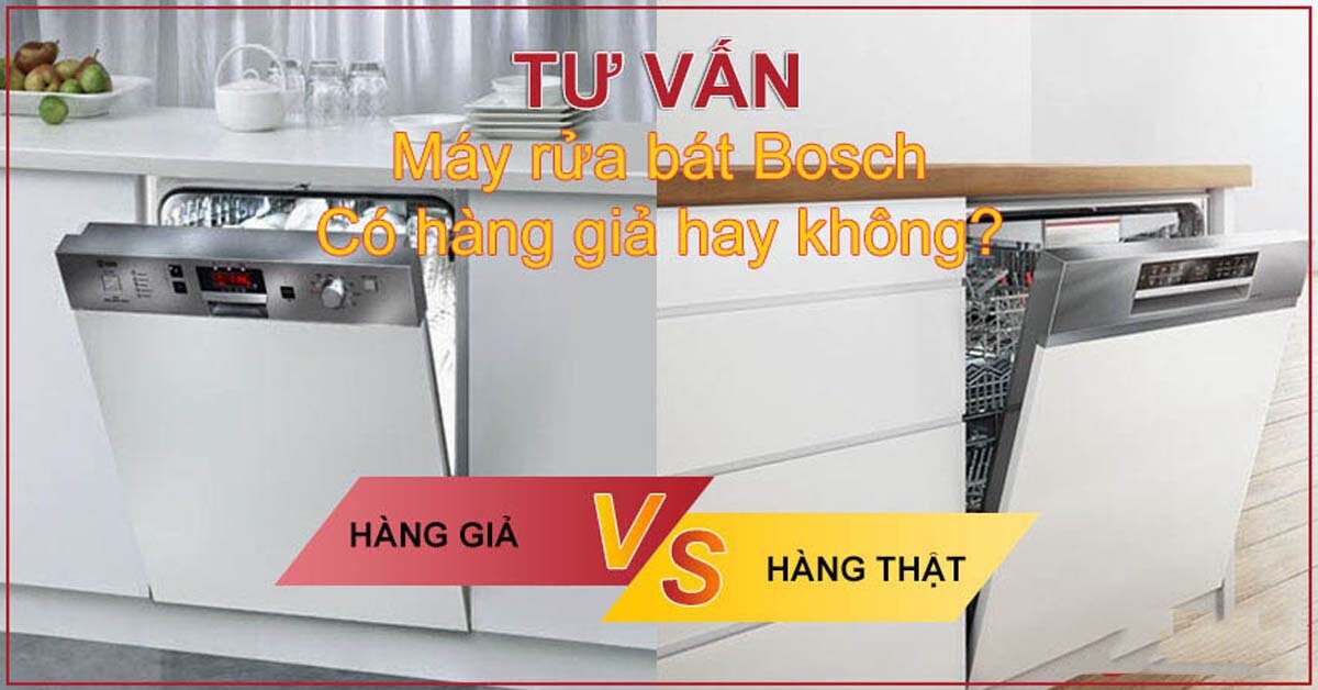 Cách nhận biết máy rửa bát Bosch có hàng giả không?