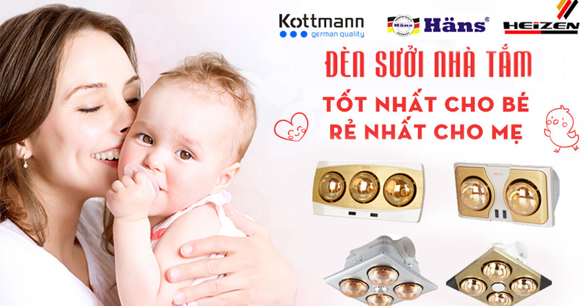 Cách sử dụng đèn sưởi nhà tắm tốt và an toàn nhất cho bé
