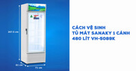 Cách vệ sinh tủ mát Sanaky 1 cánh 480 lít VH-5089K