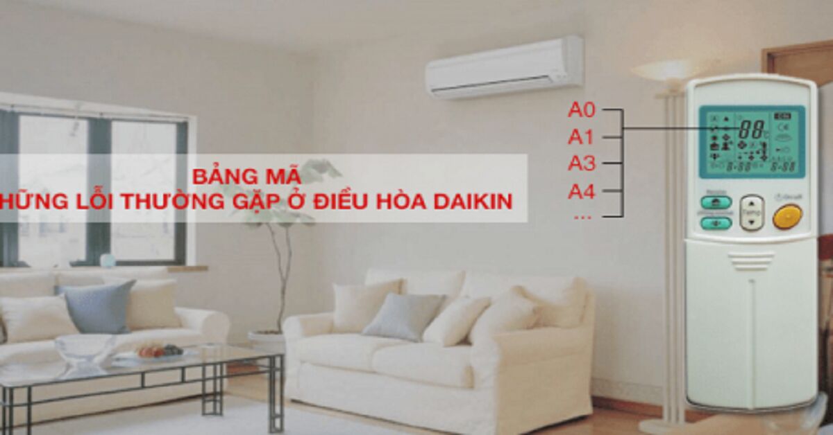 Cập nhật bảng mã lỗi A, C và E điều hòa Daikin inverter 2023