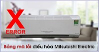 Cập nhật bảng mã lỗi điều hòa Mitsubishi Electric ký hiệu số mới nhất 2023