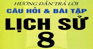 Có nên dùng sách giải lịch sử 8 không?