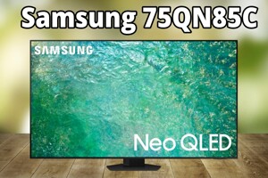Có nên mua tivi Samsung 75QN85C trong năm 2025? Cân nhắc kỹ trước khi quyết định!