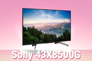 Có nên mua tivi Sony 4K 43X8500G trong năm 2025 hay không?