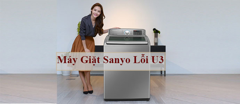 máy giặt Sanyo lỗi U3, U4