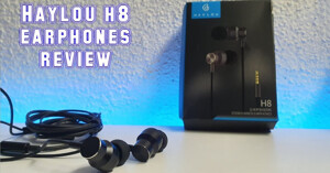 Đánh giá Haylou H8: Tai nghe IEM tầm giá 100.000 đồng tốt nhất!