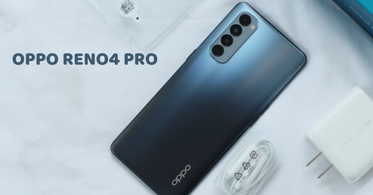 Đánh giá hiệu năng Oppo Reno4 Pro: Chơi game có tốt không?