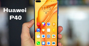 Đánh giá Huawei P40. Giá bán bao nhiêu? Có nên mua không?