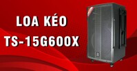 Đánh giá loa kéo Dalton TS-15G600X: Dòng loa 600W chạy nhất trên thị trường hiện nay