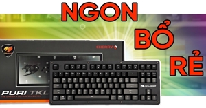 Đánh giá nhanh bàn phím cơ giá rẻ Cougar Puri TKL