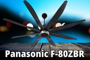 Đánh giá Panasonic F-80ZBR – Quạt trần 8 cánh cao cấp, hiệu quả cho không gian rộng
