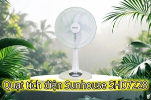 Đánh giá quạt sạc Sunhouse SHD7228 – Mất điện không còn là nỗi lo