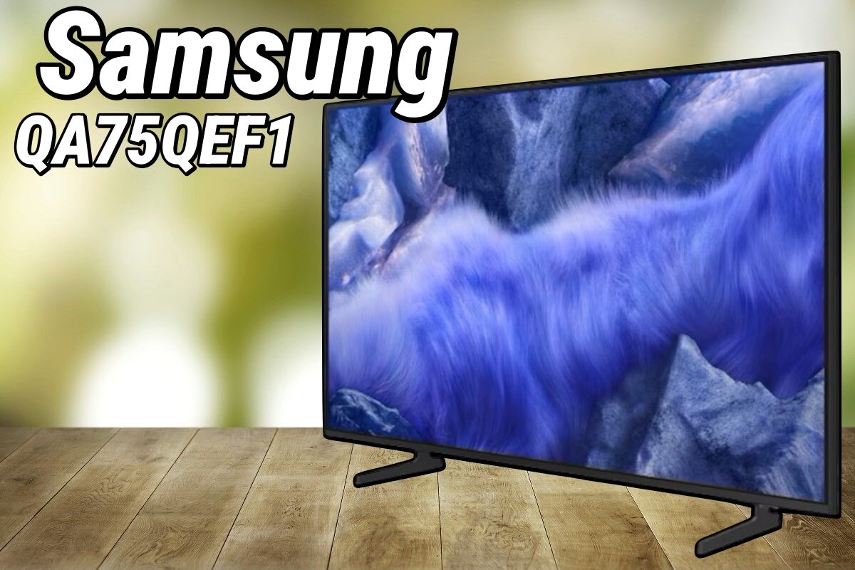 Đánh giá Samsung QA75QEF1: Dòng QLED mới này có đáng để chúng ta cân nhắc?