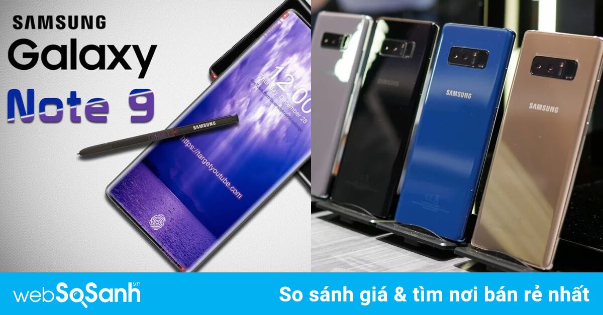 Đánh giá sớm điện thoại Samsung Galaxy Note 9