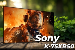 Đánh giá Sony K-75XR50: MiniLED tầm trung nhưng chất lượng có đủ thuyết phục?