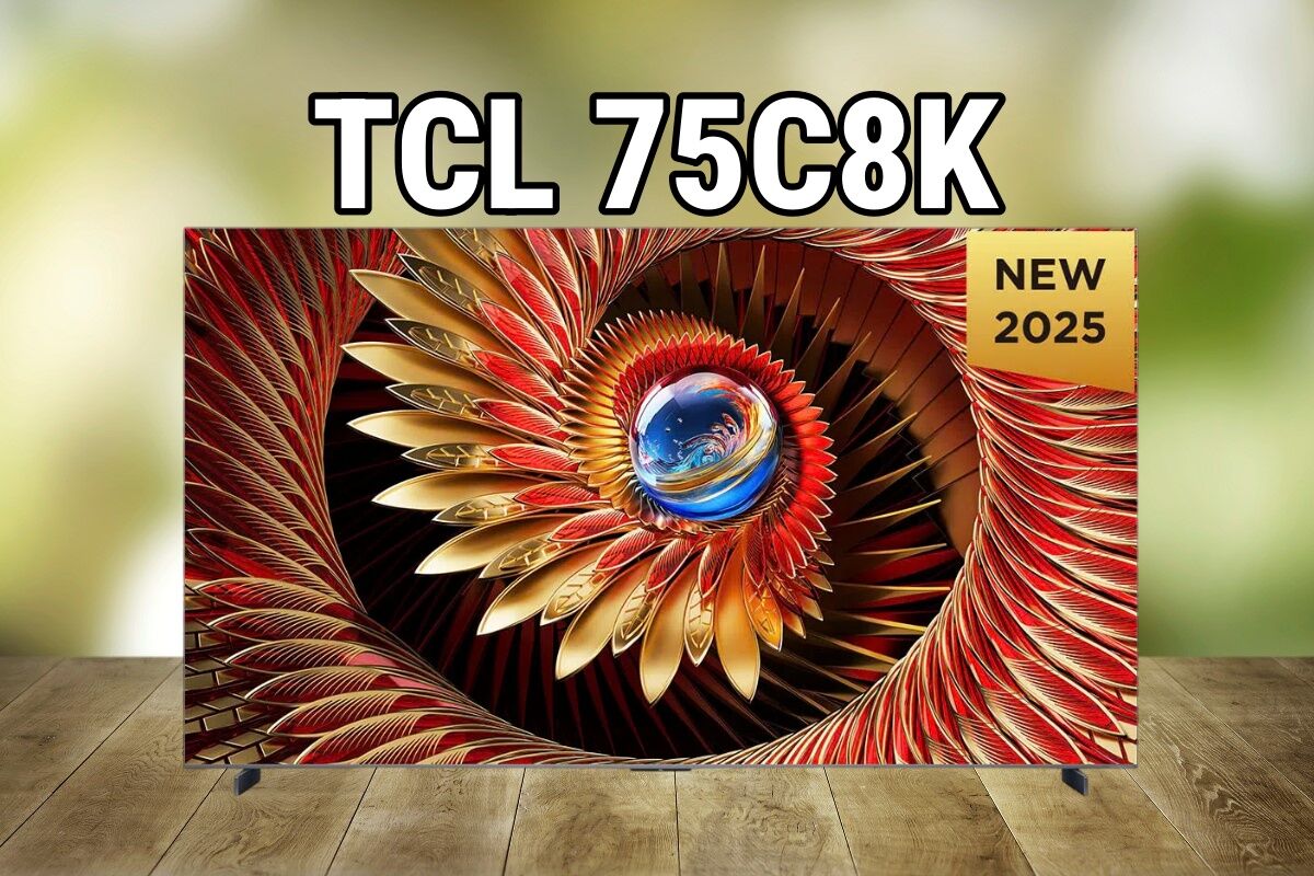 Đánh giá TCL 75C8K - Tivi QLED thế hệ mới chất lượng, lý tưởng cho mọi trải nghiệm