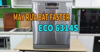 Đánh giá thiết kế và chất lượng máy rửa bát Faster ECO 6314S
