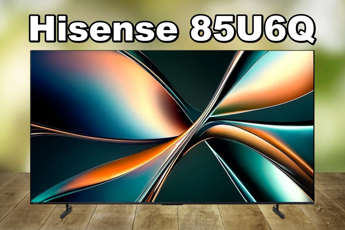 Đánh giá tivi Hisense 85U6Q: “Tân binh” MiniLED đáng gờm của năm 2025