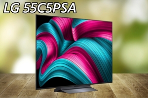 Đánh giá tivi LG 55C5PSA – Bản nâng cấp đầy tinh tế so với thế hệ C4