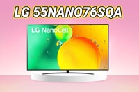 Đánh giá tivi LG 55NANO76SQA – Liệu có còn xứng đáng với cái giá 8,8 triệu đồng?