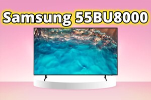 Đánh giá tivi Samsung 55 inch 55BU8000 – Có nên mua trong năm 2025 nữa không?