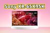 Đánh giá tivi Sony XR-65X95K - Màn hình đỉnh cao, bùng nổ cảm xúc giải trí