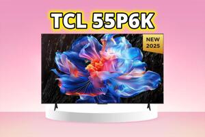 Đánh giá tivi TCL 55P6K - Tivi 4K cơ bản phục vụ nhu cầu đơn giản
