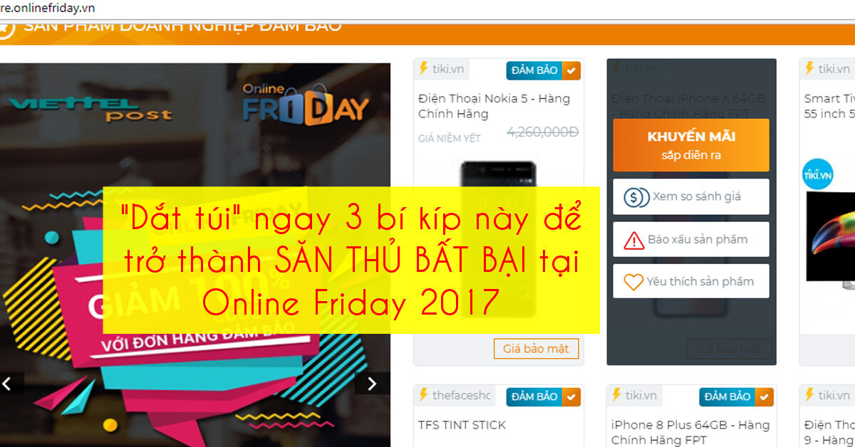 "Dắt túi" 3 bước sau bạn có thể săn được bất kỳ DEAL SỐC GIÁ HỜI nào tại Online Friday 2017
