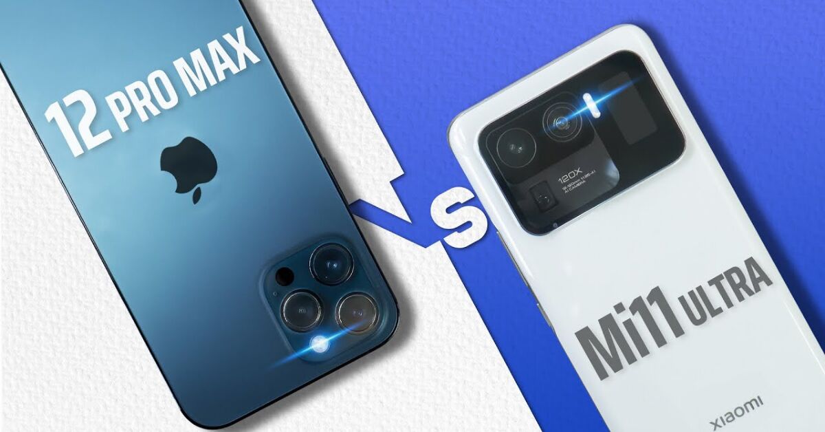 Điện thoại Xiaomi Mi 11 Ultra hay iPhone 12 Pro Max xài thích hơn?