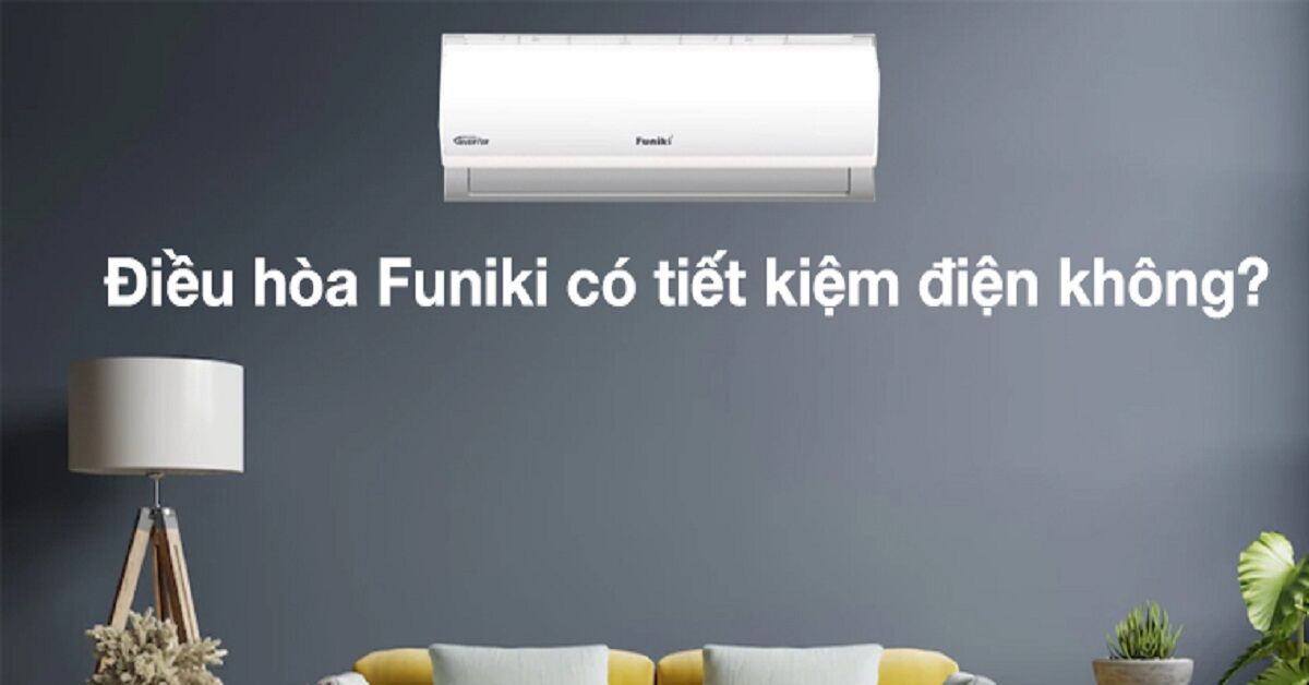 Điều hòa Funiki dùng có tốn điện không?