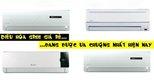 Điều hòa Gree giá rẻ nào đang được ưa chuộng nhất hiện nay?