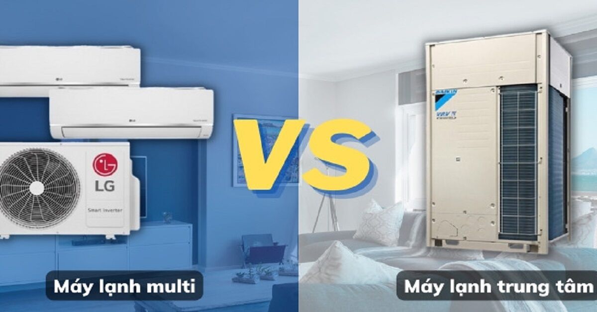 Điều hòa Multi và điều hòa trung tâm VRV/VRF khác nhau thế nào?